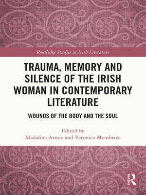 cover image of Trauma, Memory and Silence of the Irish Woman in Contemporary Literature